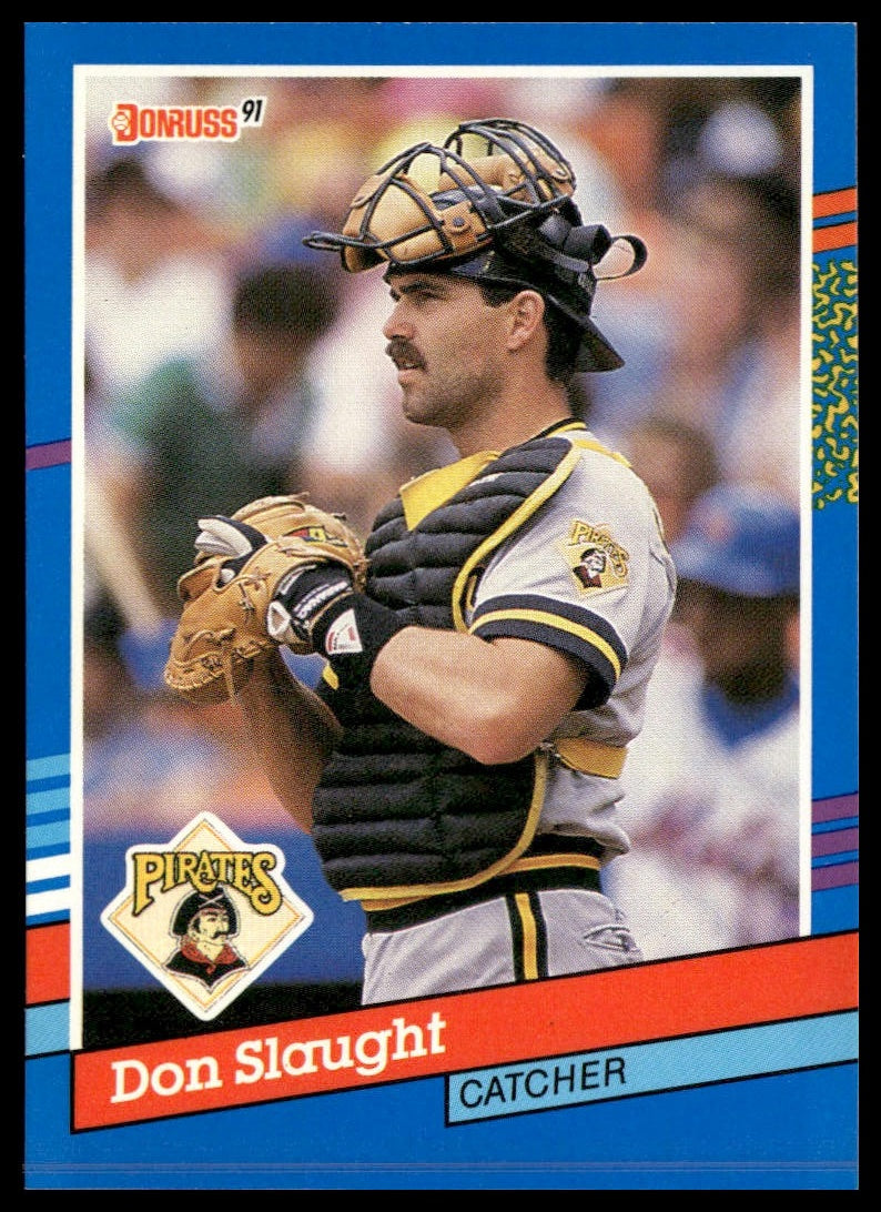 Don Slaught #213 1991 Donruss Pittsburgh Pirates