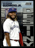 Vladimir Guerrero Jr. #6B Dynasty and Destiny 2022 Stadium Club Blue Jays